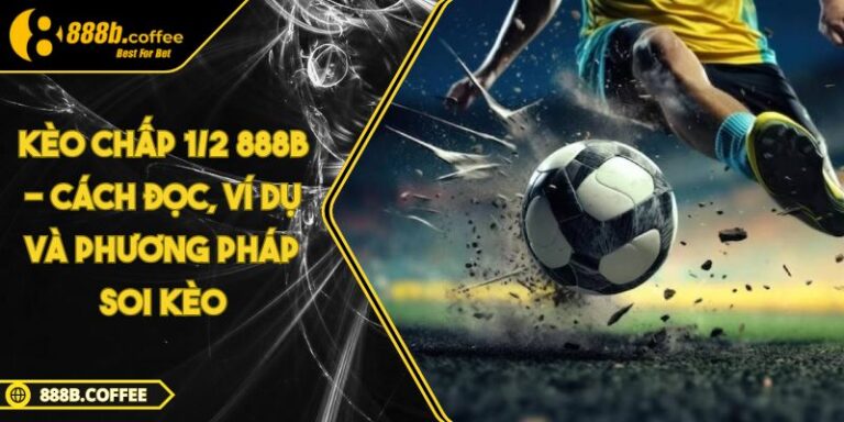 Kèo chấp 1/2 888B